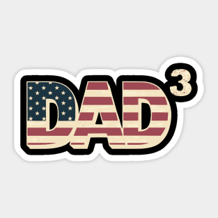 Dad of 3 kids a wonderful dad for the third time gift with american flag Sticker